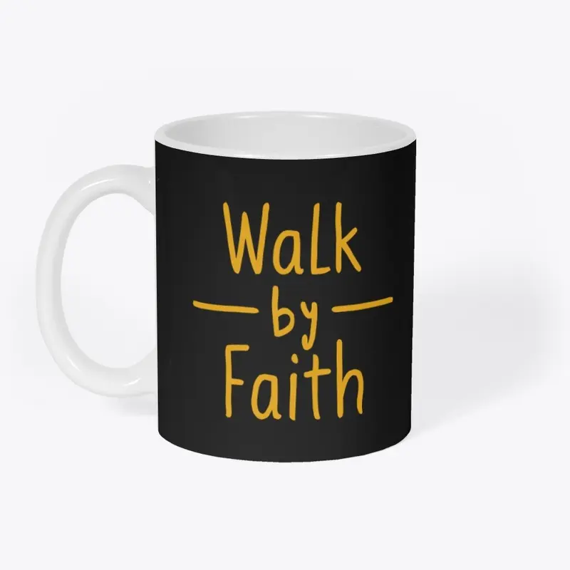 Walk by Faith