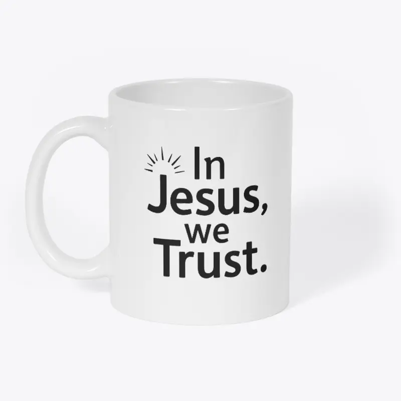 In Jesus we Trust