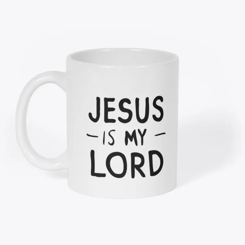 Jesus is my Lord