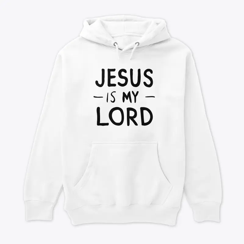 Jesus is my Lord